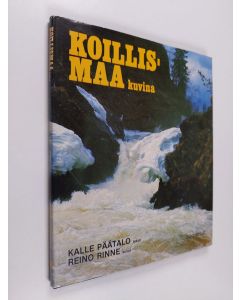 Kirjailijan Kalle Päätalo & Reino Rinne käytetty kirja Koillismaa kuvina