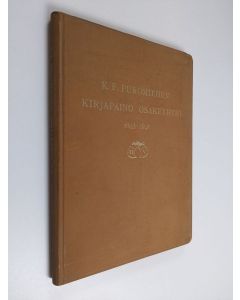 käytetty kirja K. F. Puromiehen kirjapaino osakeyhtiö : 1903-1928