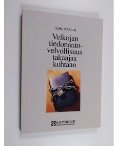Kirjailijan Juha Mäkelä käytetty kirja Velkojan tiedonantovelvollisuus takaajaa kohtaan