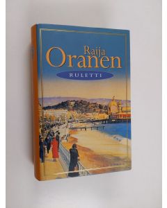 Kirjailijan Raija Oranen käytetty kirja Ruletti : Palladium-sarjan kolmas romaani