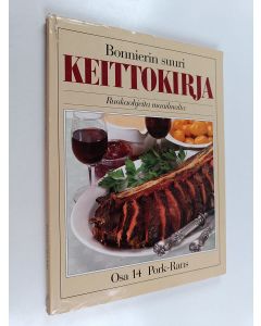 käytetty kirja Bonnierin suuri keittokirja : ruokaohjeita maailmalta 14 : Pork-Rans