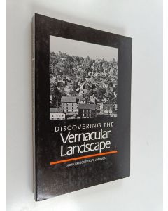 Kirjailijan John Brinckerhoff Jackson käytetty kirja Discovering the vernacular landscape