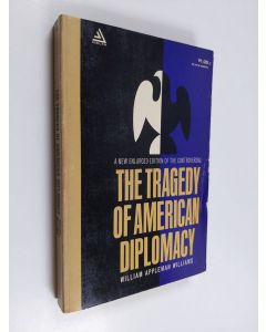 Kirjailijan William Appleman Williams käytetty kirja The Tragedy of American Diplomacy