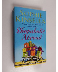 Kirjailijan Sophie Kinsella käytetty kirja Shopaholic Abroad