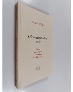 Kirjailijan Bernhard Welte käytetty kirja Olemattomuuden valo : uuden uskonnollisen kokemuksen mahdollisuudesta
