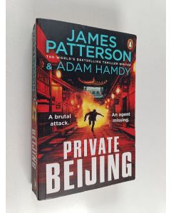 Kirjailijan James Patterson & Adam Hamdy käytetty kirja Private Beijing