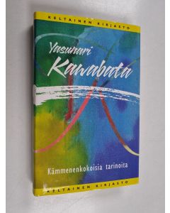 Kirjailijan Yasunari Kawabata käytetty kirja Kämmenenkokoisia tarinoita