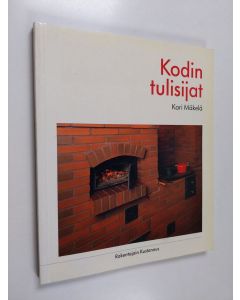 Kirjailijan Kari Mäkelä käytetty kirja Kodin tulisijat