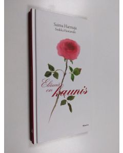 Kirjailijan Saima Harmaja & Sinikka Hautamäki käytetty kirja Elämä on kaunis