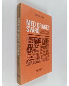 Kirjailijan Magnus Londen käytetty kirja Med draget svärd ... och sjuttiosju andra kolumner