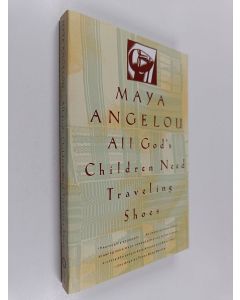 Kirjailijan Maya Angelou käytetty kirja All God's children need traveling shoes