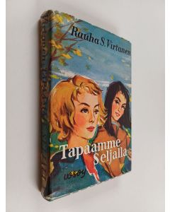 Kirjailijan Rauha S. Virtanen käytetty kirja Tapaamme Seljalla