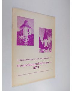 käytetty teos Hämeenlinnan ev. lut. seurakuntien seurakuntakertomus 1971