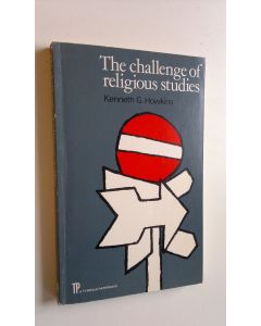 Kirjailijan Kenneth G. Howkins käytetty kirja The challenge of religious studies