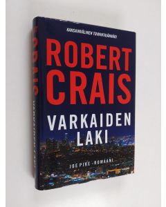 Kirjailijan Robert Crais käytetty kirja Varkaiden laki (UUDENVEROINEN)
