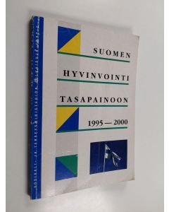 Kirjailijan Ilmo Parvinen käytetty kirja Suomen hyvinvointi tasapainoon 1995-2000