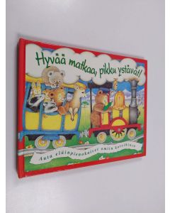 Kirjailijan Tony Linsell käytetty kirja Hyvää matkaa, pikku ystävät!