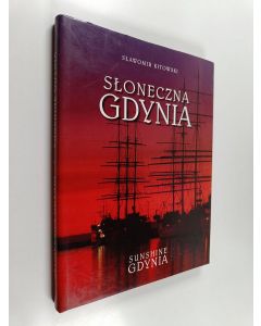 Kirjailijan Sławomir Kitowski käytetty kirja Słoneczna Gdynia - Sunshine Gdynia