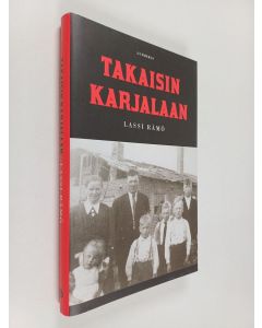 Kirjailijan Lassi Rämö käytetty kirja Takaisin Karjalaan