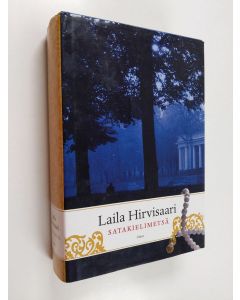 Kirjailijan Laila Hirvisaari käytetty kirja Satakielimetsä