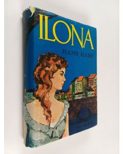 Kirjailijan Hans Habe käytetty kirja Ilona