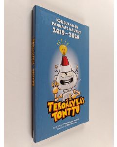 käytetty kirja Tekoälykäs tonttu : Koululaisen parhaat naurut 2019-2020