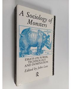 käytetty kirja A sociology of monsters : essays on power, technology and domination