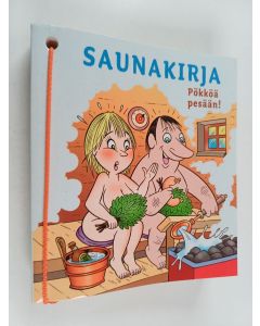 Tekijän Ulla ym. Asantila käytetty kirja Saunakirja : pökköä pesään!