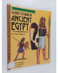 Kirjailijan Anne Millard käytetty kirja Going to War in Ancient Egypt