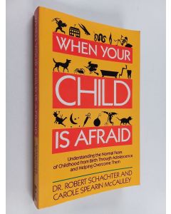 Kirjailijan Robert Schachter käytetty kirja When Your Child is Afraid