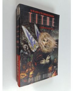 Kirjailijan Holly Black käytetty kirja Tithe : a modern faerie tale