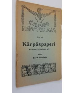 Kirjailijan Nuutti Vuoritsalo käytetty teos Kärpäspaperi : yksinäytöksinen pila