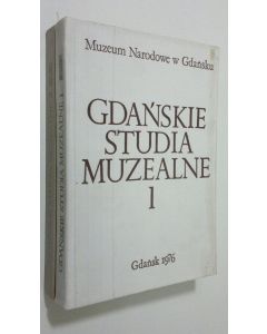 Kirjailijan Muzeum Narodowe w Gdansku käytetty kirja Gdanskie Studia Muzealne 1-2