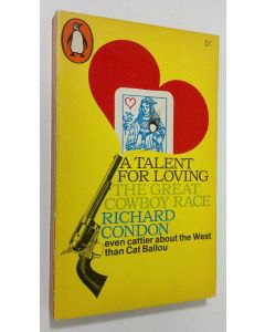 Kirjailijan Richard Condon käytetty kirja A talent for loving : The great cowboy race