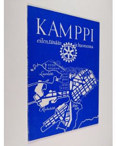Kirjailijan Eino E. Suolahti käytetty kirja Kamppi eilen, tänään ja huomenna
