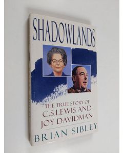 Kirjailijan Brian Sibley käytetty kirja Shadowlands - The Story of C.S. Lewis and Joy Davidman