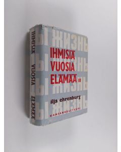 Kirjailijan Ilja Ehrenburg käytetty kirja Ihmisiä vuosia elämää 03