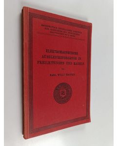 Kirjailijan Karl Willy Wagner käytetty kirja Elektromagnetische Ausgleichsvorgänge in Freileitungen und Kabeln