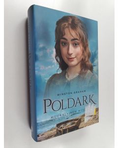 Kirjailijan Winston Graham uusi kirja Muukalainen mereltä - Poldark (UUDENVEROINEN)