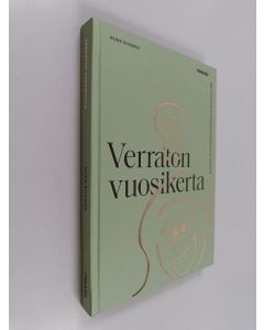 Kirjailijan Niina Sivonen käytetty kirja Verraton vuosikerta : Opettajan arkea kaikesta koronaan ja takaisin