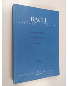 Kirjailijan Johann Sebastian Bach käytetty kirja Matthäus-Passion BWV 244 Klavierauszug Vocal Score