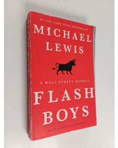 Kirjailijan Michael Lewis käytetty kirja Flash Boys - A Wall Street Revolt