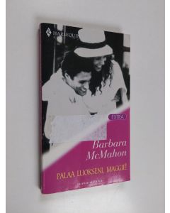 Kirjailijan Barbara McMahon käytetty kirja Palaa luokseni, Maggie