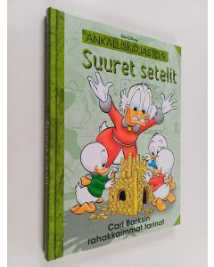 Kirjailijan Carl Barks käytetty kirja Suuret setelit