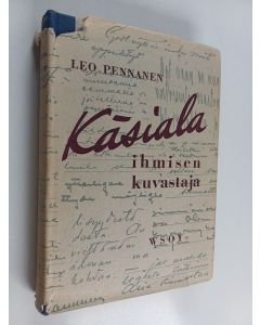 Kirjailijan Leo Pennanen käytetty kirja Käsiala - ihmisen kuvastaja : käsialantutkimuksen viitteitä ihmisen tuntemiseksi