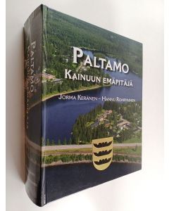 Kirjailijan Jorma Keränen käytetty kirja Paltamo : Kainuun emäpitäjä