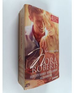 Kirjailijan Nora Roberts & Helen Bianchin ym. käytetty kirja Vain sinua varten : Villikukkia ; Ystäväni Grace ; Hymyn hetki ; Por siempre, rakkaani