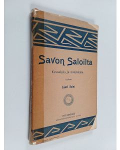 Kirjailijan Lauri Soini käytetty kirja Savon saloilta