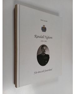 Kirjailijan Dick Lundell käytetty kirja Randall Nybom 1904-2003 : för ära och fosterland