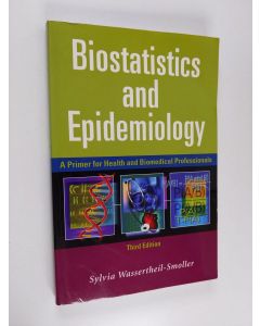 Kirjailijan Sylvia Wassertheil-Smoller käytetty kirja Biostatistics and Epidemiology - A Primer for Health and Biomedical Professionals